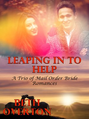 cover image of Leaping In to Help (A Trio of Mail Order Bride Romances)